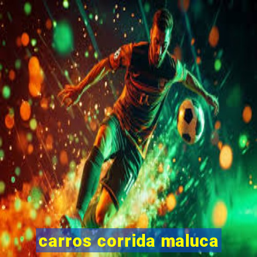 carros corrida maluca